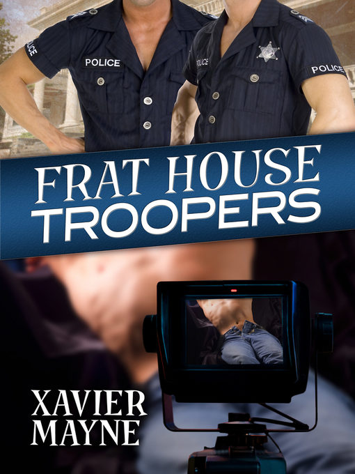 Title details for Frat House Troopers by Xavier Mayne - Available